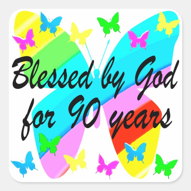 BLESSED BY GOD FOR 90 YEARS SQUARE STICKER (Front)