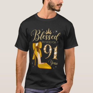 Blessed By God For 91 Years Old 91st Birthday Woma T-Shirt