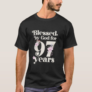 Blessed by God for 97 Years T-Shirt
