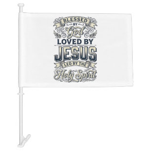 Blessed By God Jesus Holy Spirit Vintage Shirt Car Flag