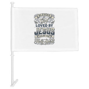 Blessed By God Jesus Holy Spirit Vintage Shirt Car Flag