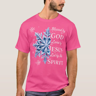 Blessed By God - Loved By Jesus Christmas Snowflak T-Shirt