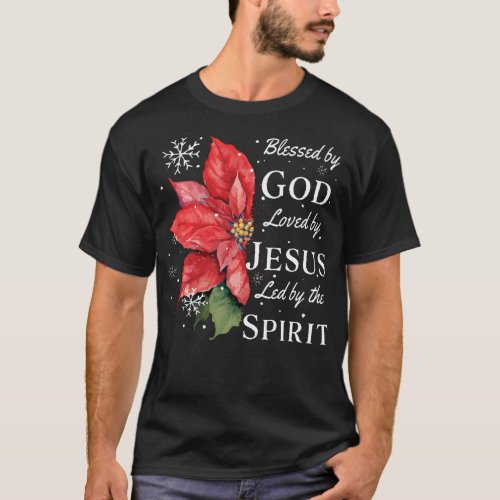 Blessed By God _ Loved By Jesus Christmas T_Shirt