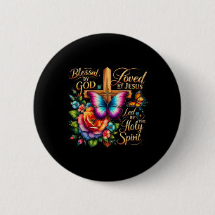 Blessed By God Loved By Jesus Easter Day  Button