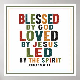 Blessed by God Loved by Jesus Led by the Spirit Poster