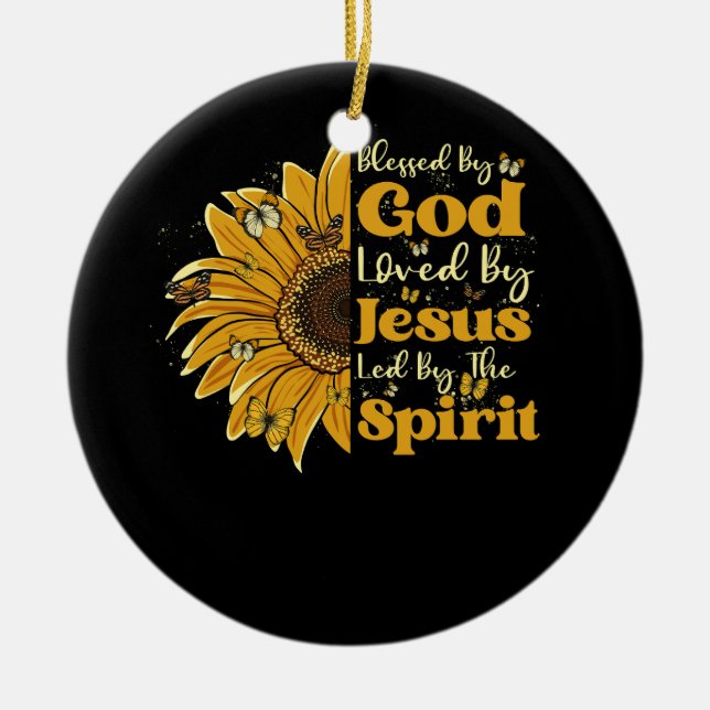 Blessed By God Loved By Jesus Led By The Spirit Su Ceramic Ornament (Front)
