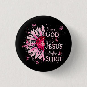 Blessed By God - Loved By Jesus Pink Sunflower Button