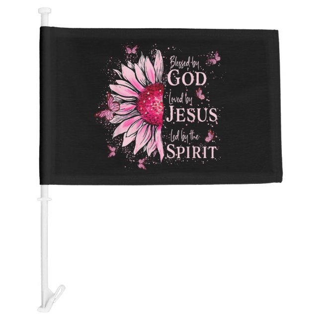 Blessed By God - Loved By Jesus Pink Sunflower Car Flag (Front)