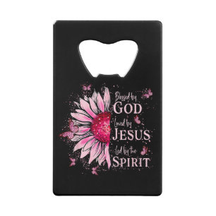 Blessed By God - Loved By Jesus Pink Sunflower Credit Card Bottle Opener