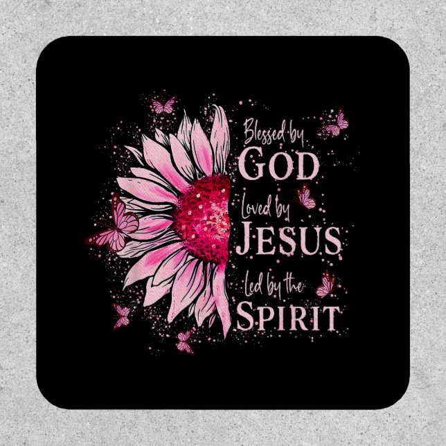 Blessed By God - Loved By Jesus Pink Sunflower Patch (Front)