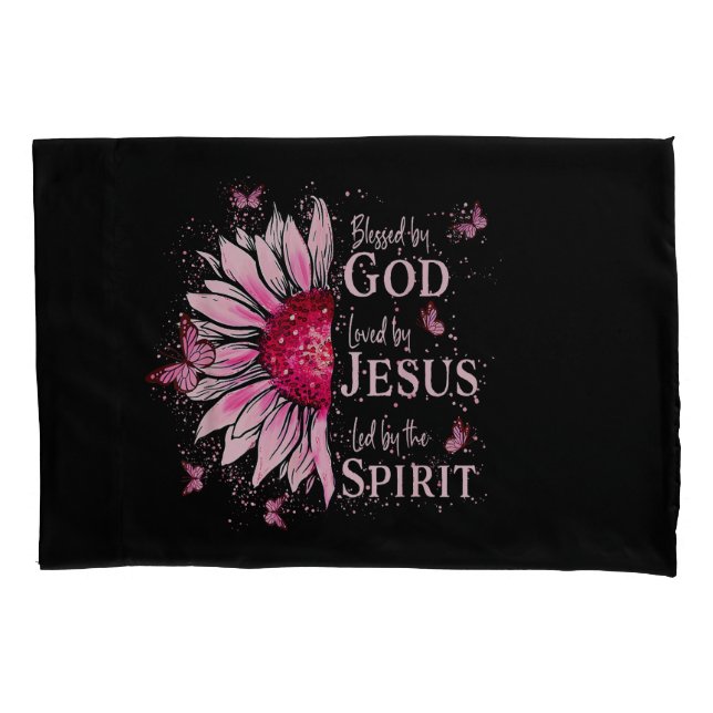 Blessed By God - Loved By Jesus Pink Sunflower Pillow Case (Front)