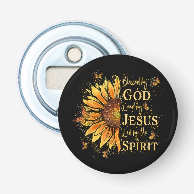Blessed By God - Loved By Jesus, Sunflower Bottle Opener (Front)