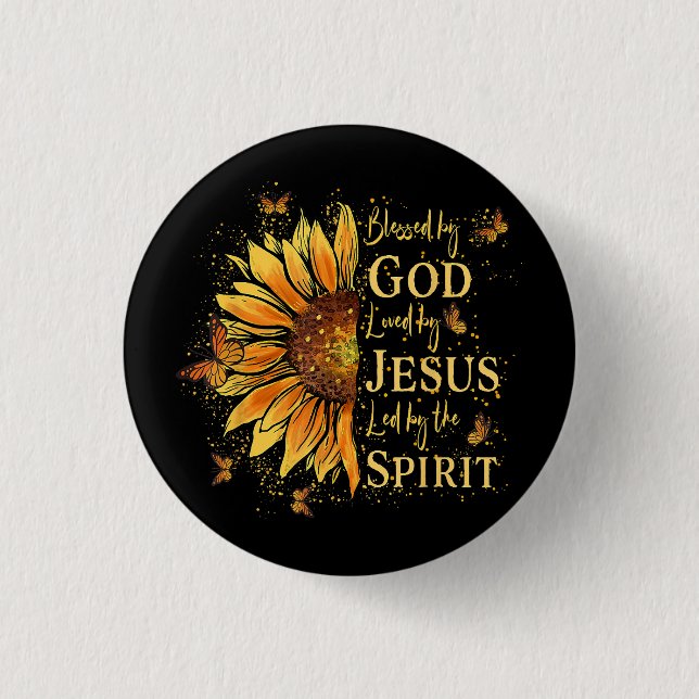 Blessed By God - Loved By Jesus, Sunflower Button (Front)