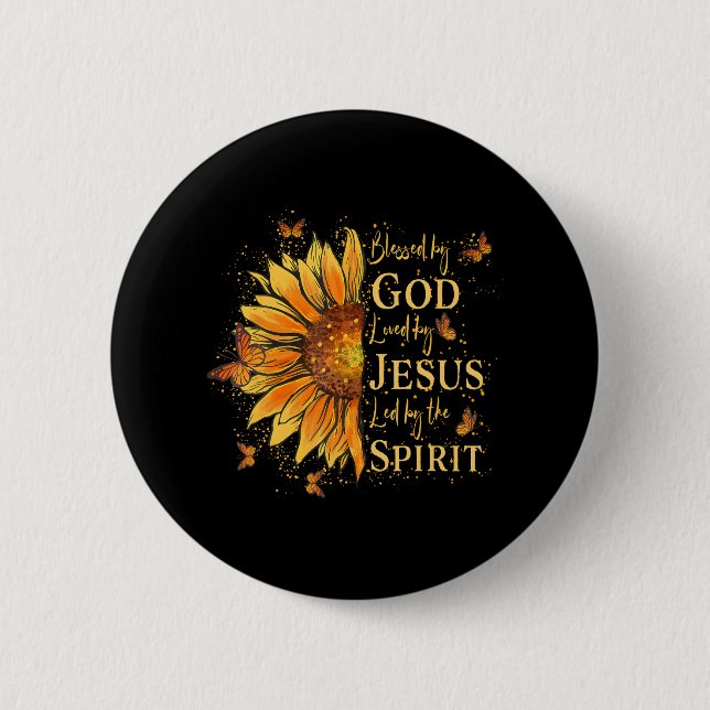 Blessed By God Loved By Jesus Sunflower Button (Front)