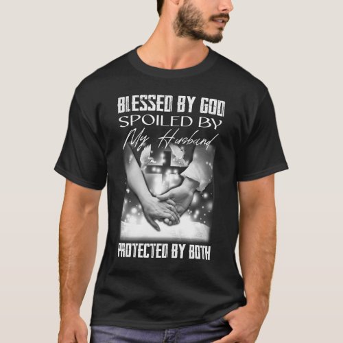 Blessed By God My Husband Protected By Both T_Shirt