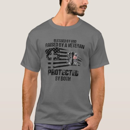 Blessed By God Raised By A Veteran Protected By Bo T_Shirt