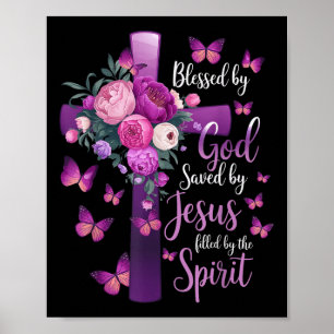 Blessed By God Saved By Jesus Purple Floral Cross  Poster