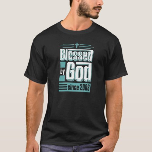 Blessed By God Since 2008 Christian Themed Birthda T_Shirt