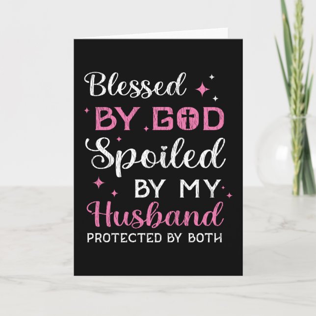 Blessed By God Spoiled By Husband Wife Christian Card (Front)