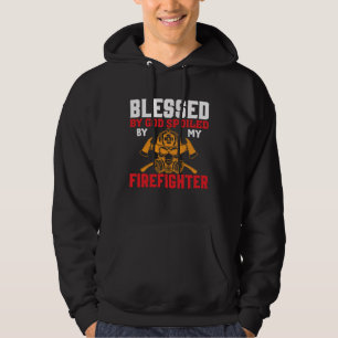 Blessed By God Spoiled By My Firefighter Girlfrien Hoodie