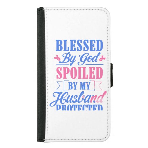 Blessed By God Spoiled By My Husband Breast Cancer Samsung Galaxy S5 Wallet Case