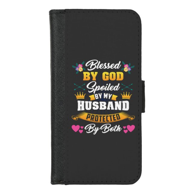 Blessed By God Spoiled By My Husband iPhone Wallet Case (Front)