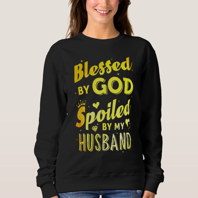 Blessed By God Sweatshirt (Front)
