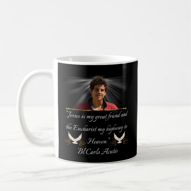 Blessed Carlo Acutis Quote Perfect Catholic Coffee Mug (Left)