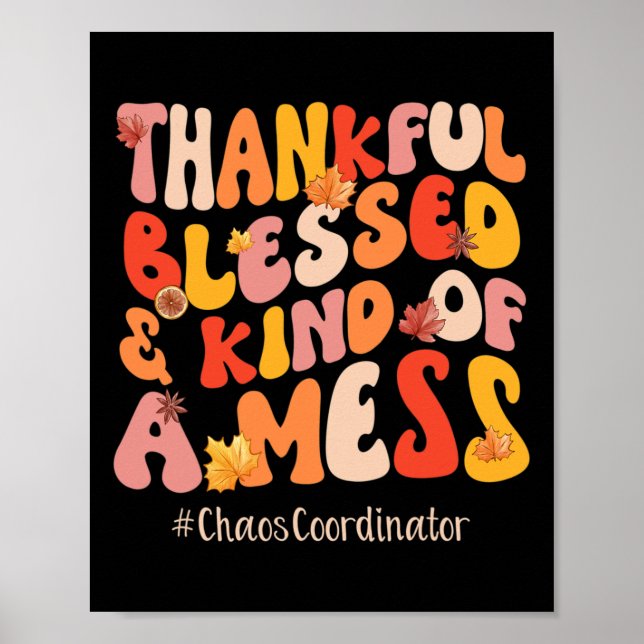 Blessed Chaos Coordinator Fall Vibes Thanksgiving  Poster (Front)