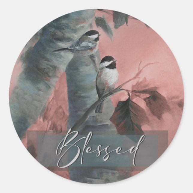 Blessed Chickadees (special edition) Classic Round Sticker (Front)