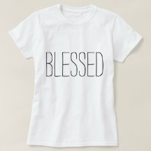 Blessed - Christian T-Shirt