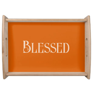 "Blessed" Custom Typography on Bamboo Serving Tray