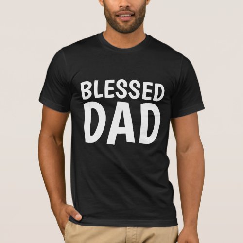 BLESSED DAD Christian T_shirts
