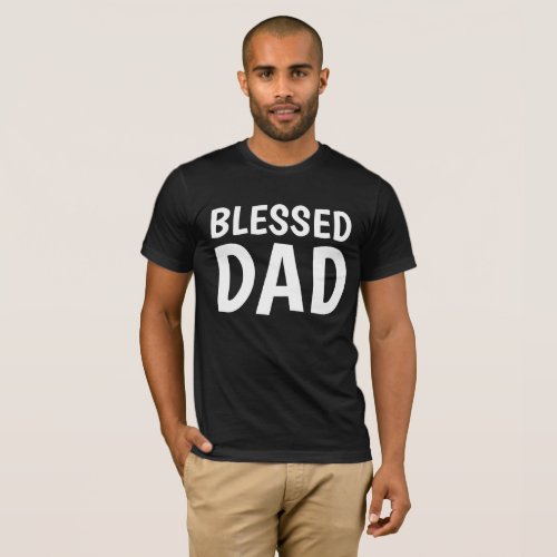 BLESSED DAD Christian T_shirts