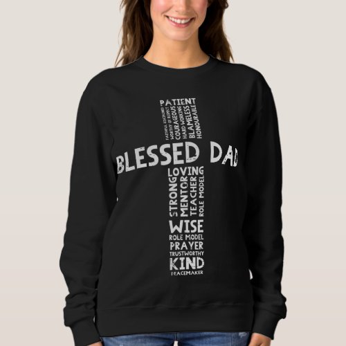 Blessed Dad Cross God Jesus Faith Christian Daddy  Sweatshirt