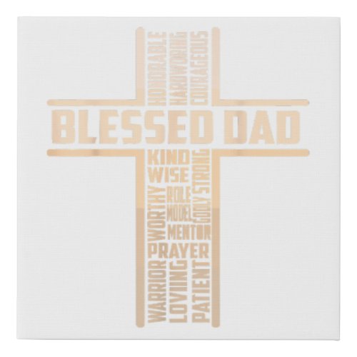 Blessed Dad Fathers Day Cross Christian Papa Pop H Faux Canvas Print