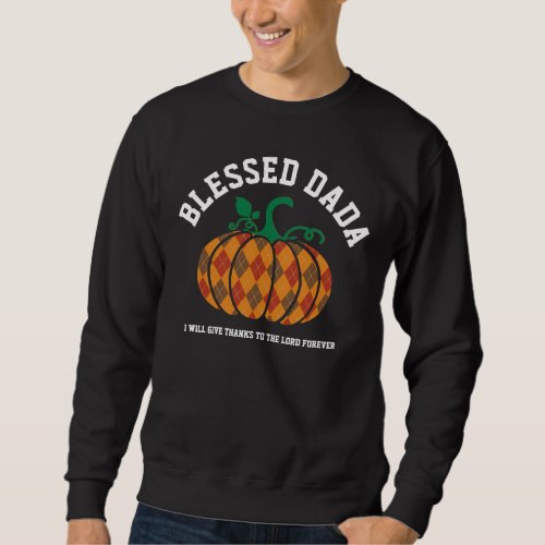 BLESSED DADA Plaid Pumpkin Thanksgiving Fall Sweatshirt