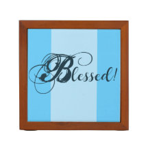 "Blessed!" Desk Organizer