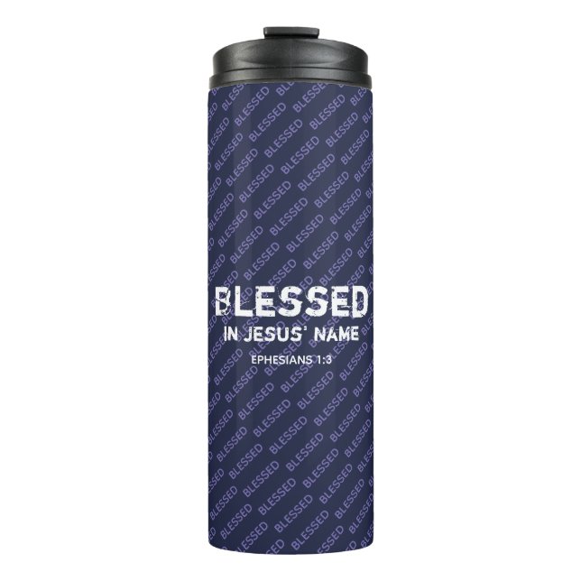 BLESSED Ephesians Christian Scripture Blue Thermal Tumbler (Front)