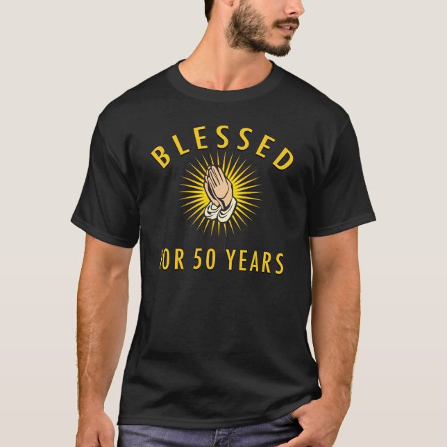 Blessed For 50 Years T-Shirt (Front)