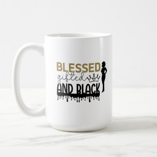 BLESSED GIFTED AND BLACK MUG