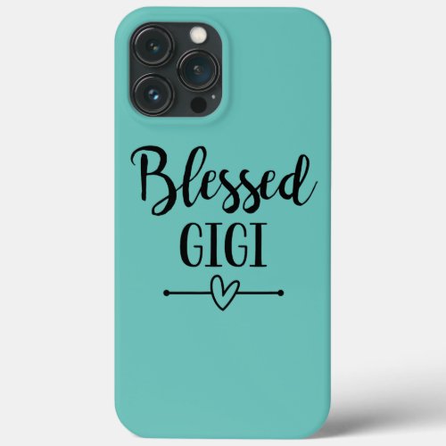 Blessed Gigi Funny Mother Day Mom Birthday  iPhone 13 Pro Max Case