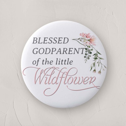 Blessed Godparent of the little Wildflower Shower Button