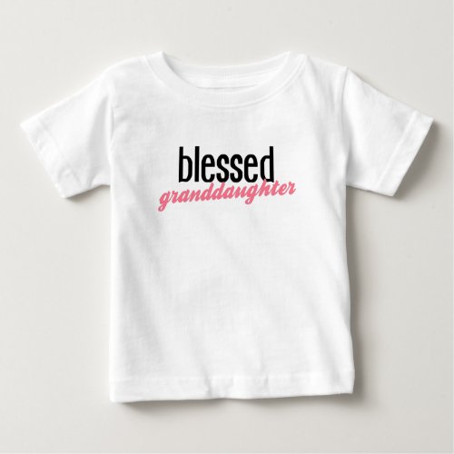 Blessed granddaughter of my lovely grandparents baby T_Shirt
