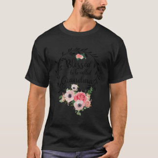 Blessed Grandma Floral He Blessed To Be Called Gra T-Shirt