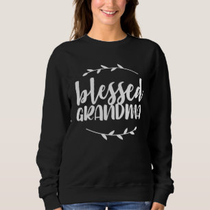 Blessed Grandma  Mothers Day  For Grandma Sweatshirt