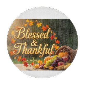 Blessed & Grateful - Inspirational Cutting Board