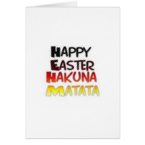 Blessed Happy Easter Hakuna Matata Holiday Season