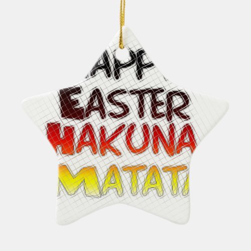 Blessed Happy Easter Hakuna Matata Holiday Season Ceramic Ornament