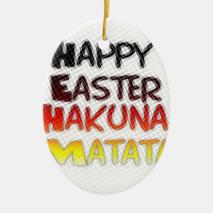 Blessed Happy Easter Hakuna Matata Holiday Season Ceramic Ornament